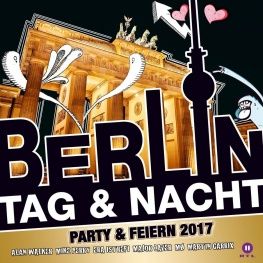 Berlin Tag & Nacht: Party & Feiern 2017
